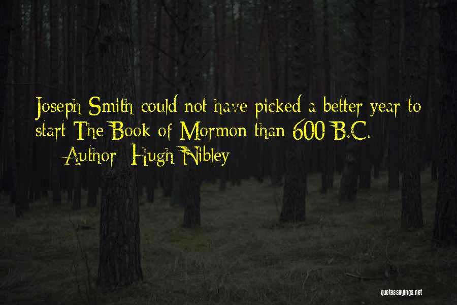 Hugh B Nibley Quotes By Hugh Nibley