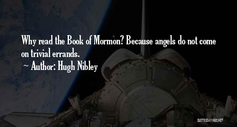 Hugh B Nibley Quotes By Hugh Nibley