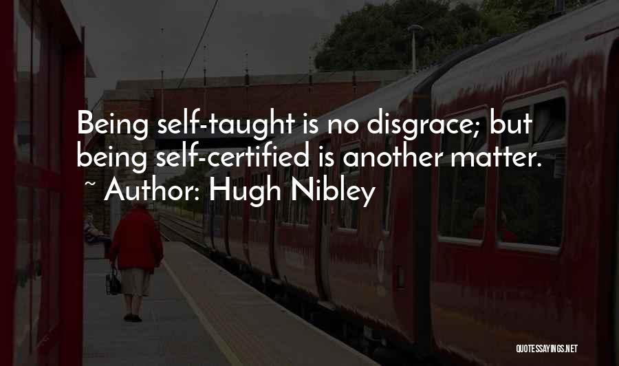 Hugh B Nibley Quotes By Hugh Nibley