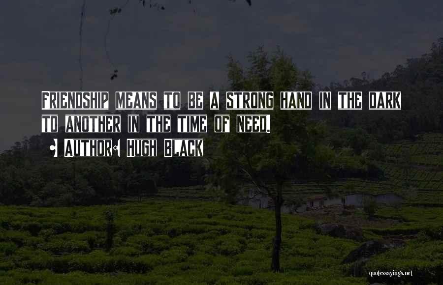 Hugh Black Quotes 775226