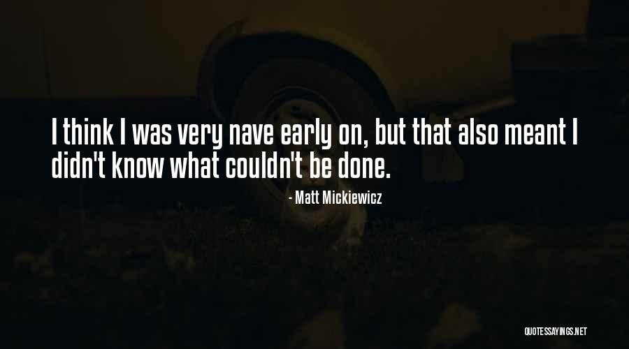 Hugh Comer Quotes By Matt Mickiewicz Hugh Comer Quotes By Matt Mickiewicz