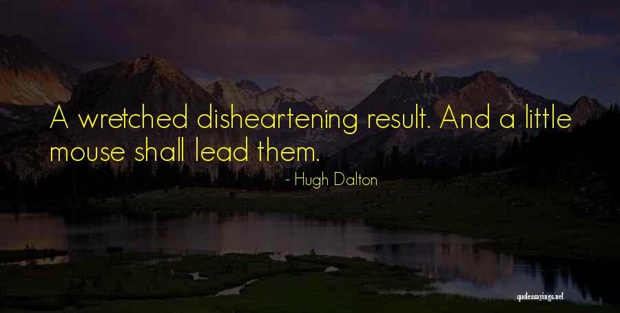 Hugh Dalton Quotes 1359733