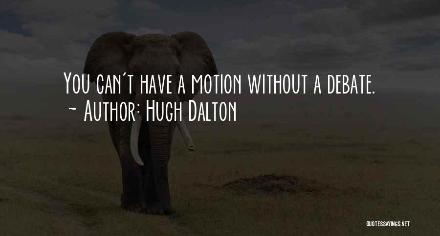 Hugh Dalton Quotes 628340