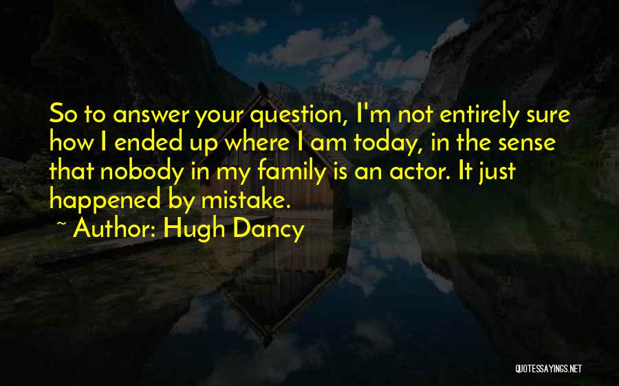 Hugh Dancy Quotes 166712