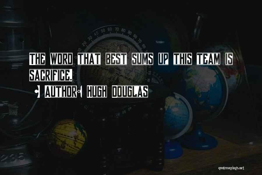 Hugh Douglas Quotes 353142