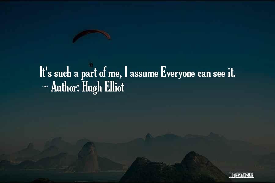 Hugh Elliot Quotes 1755134