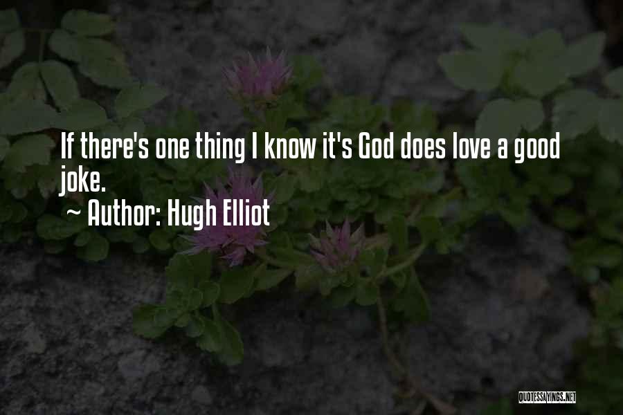 Hugh Elliot Quotes 1772416