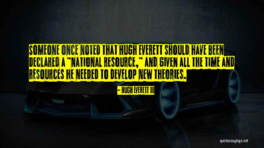 Hugh Everett Quotes By Hugh Everett III Hugh Everett Quotes By Hugh Everett III