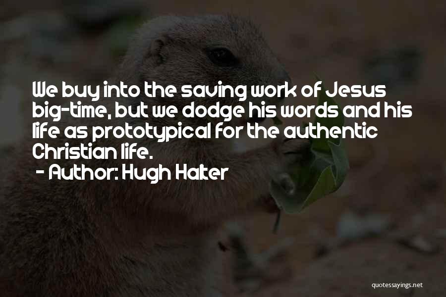 Hugh Halter Quotes 1528343