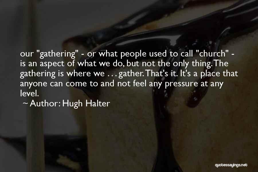 Hugh Halter Quotes 204029
