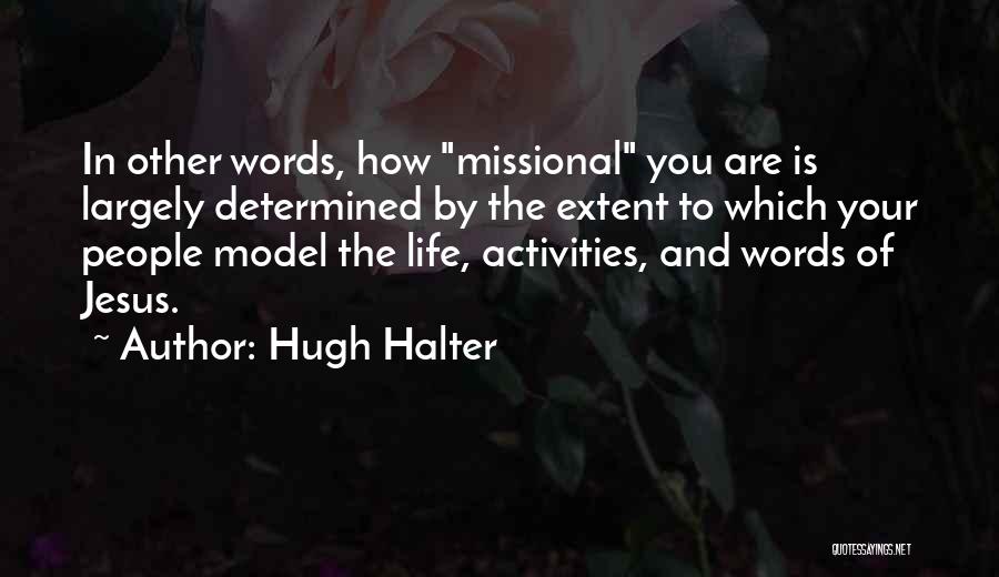 Hugh Halter Quotes 249867