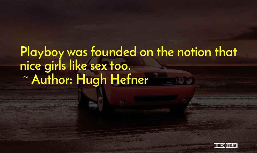 Hugh Hefner Quotes 1064710