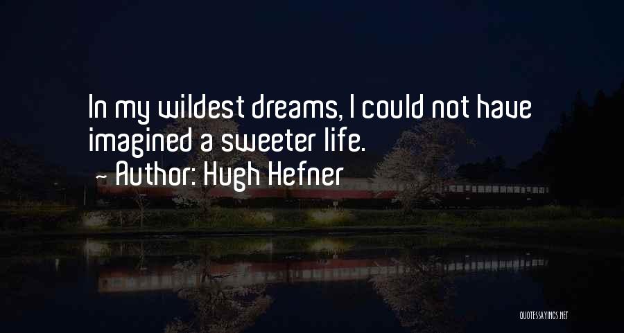 Hugh Hefner Quotes 1192473