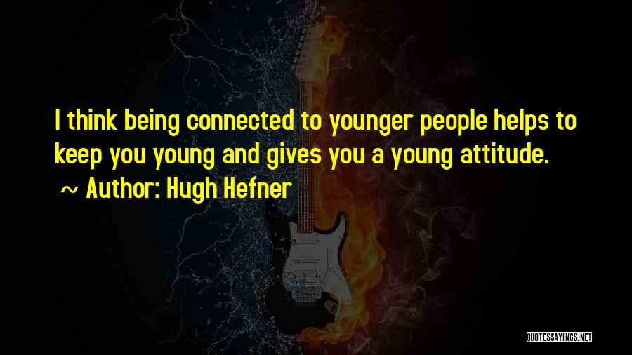 Hugh Hefner Quotes 1590370