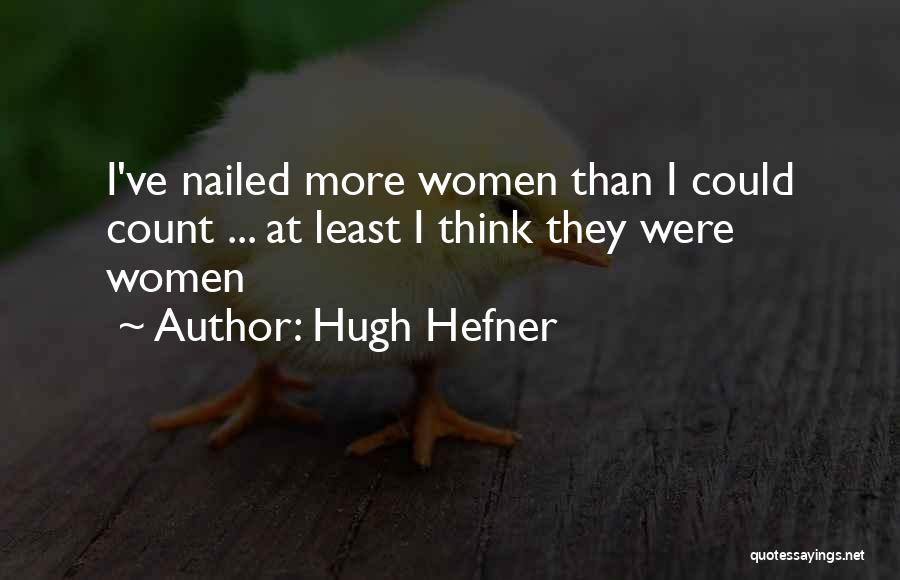 Hugh Hefner Quotes 1856031