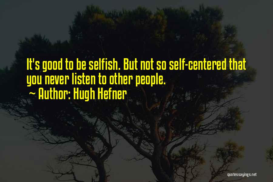 Hugh Hefner Quotes 1862310