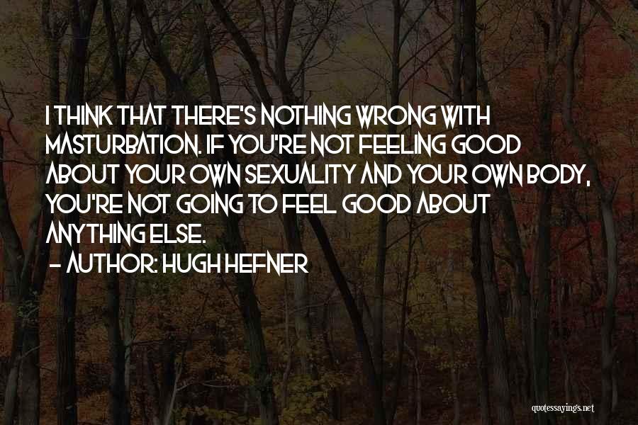 Hugh Hefner Quotes 1891953