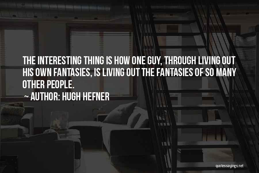 Hugh Hefner Quotes 1943209