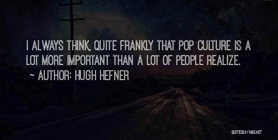 Hugh Hefner Quotes 2172953