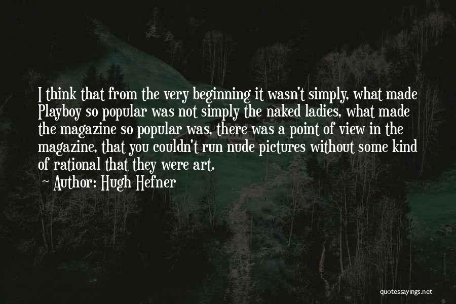 Hugh Hefner Quotes 2189699