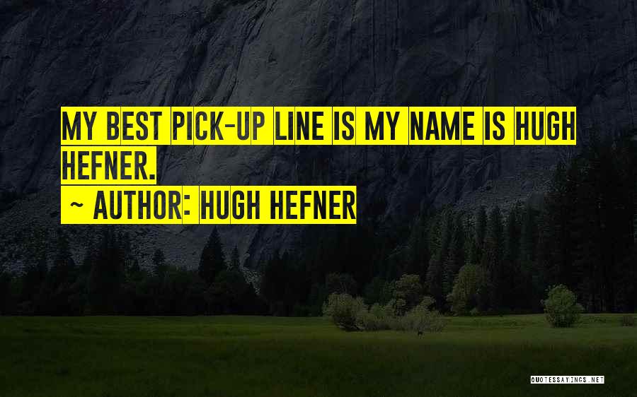 Hugh Hefner Quotes 322490