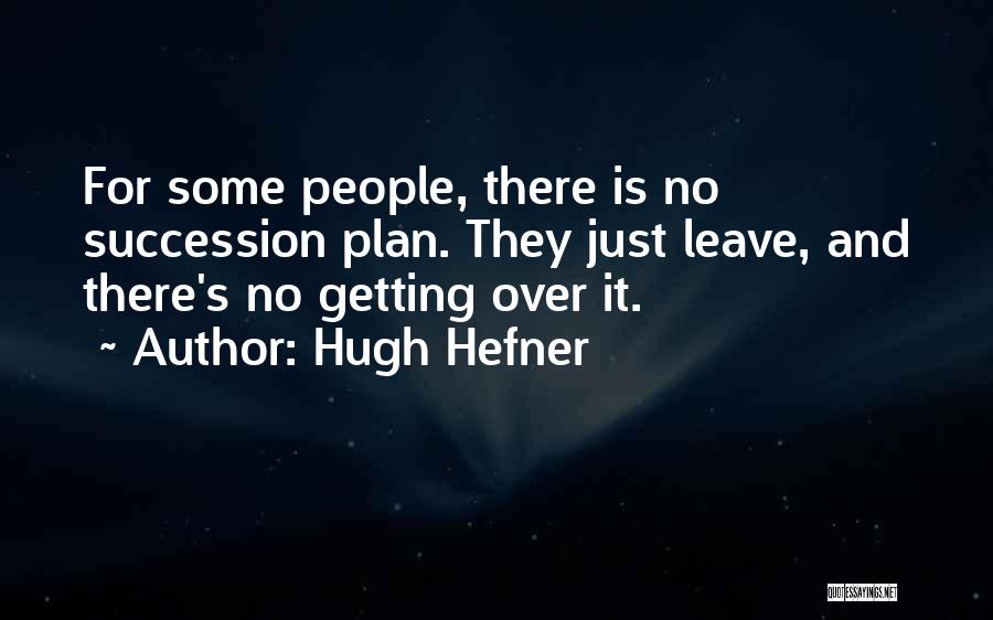 Hugh Hefner Quotes 775557