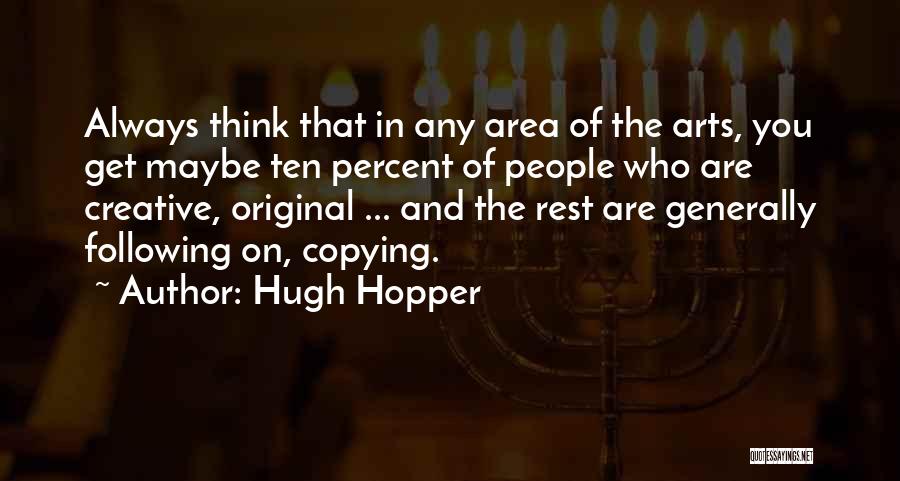 Hugh Hopper Quotes 1753038