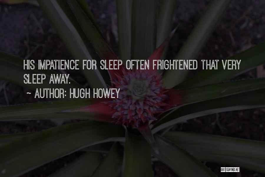 Hugh Howey Quotes 1098881