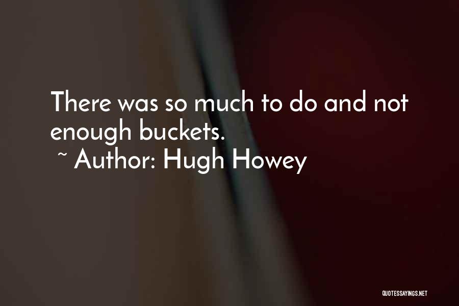 Hugh Howey Quotes 1464813