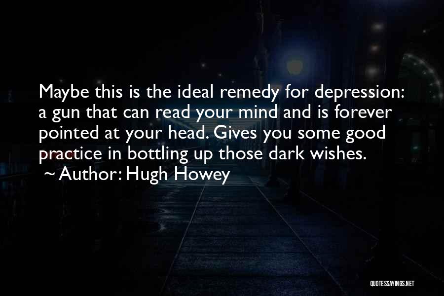 Hugh Howey Quotes 1696227