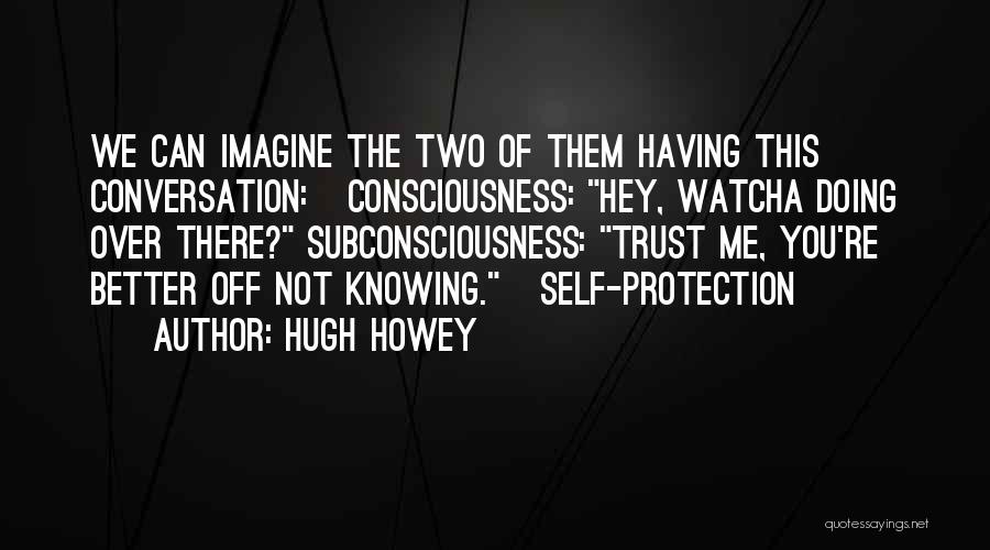 Hugh Howey Quotes 2073595