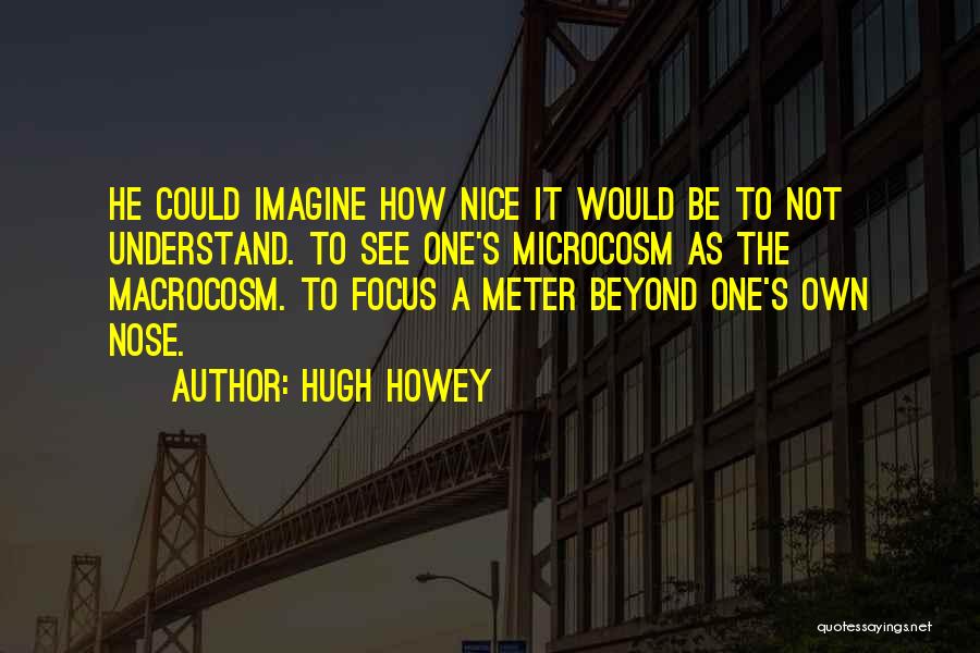 Hugh Howey Quotes 2114892