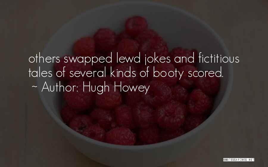 Hugh Howey Quotes 2238325