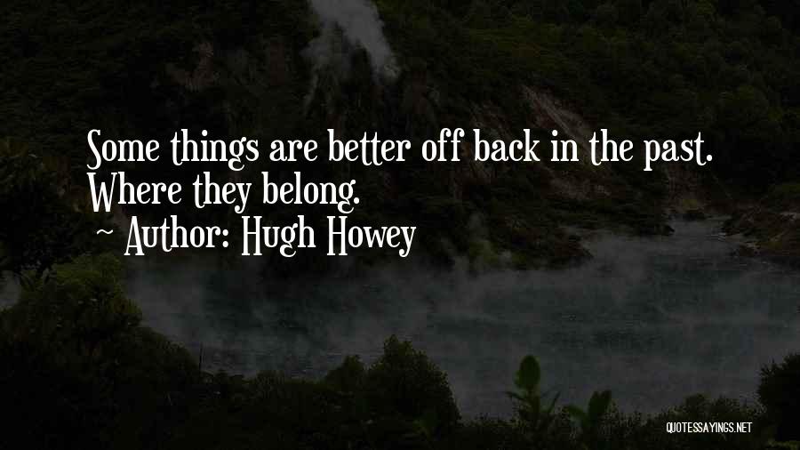 Hugh Howey Quotes 2251245