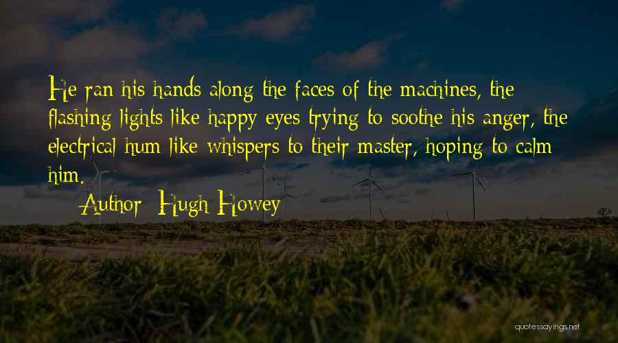 Hugh Howey Quotes 445292