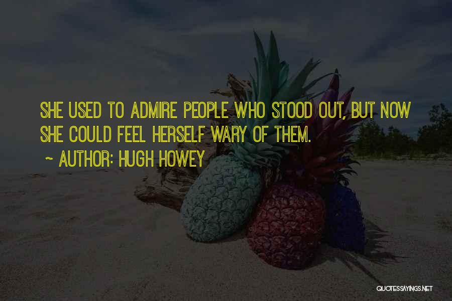 Hugh Howey Quotes 535338