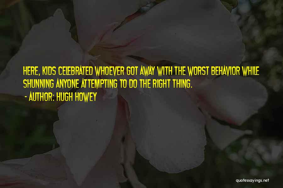 Hugh Howey Quotes 827822