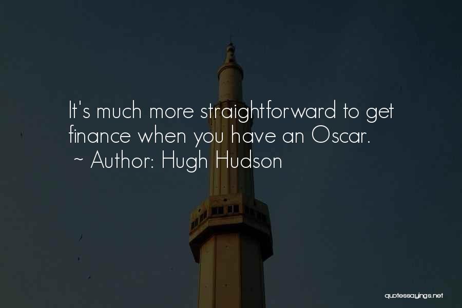 Hugh Hudson Quotes 148084