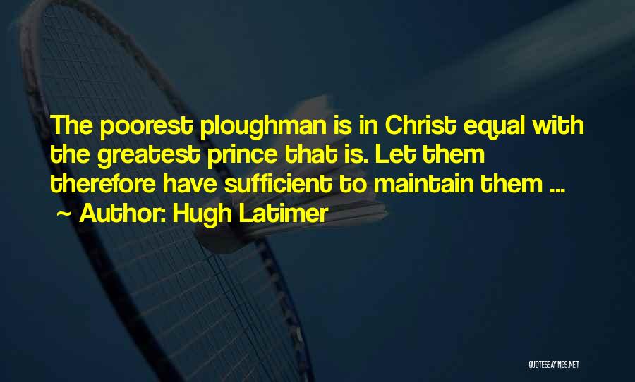 Hugh Latimer Quotes 1419678