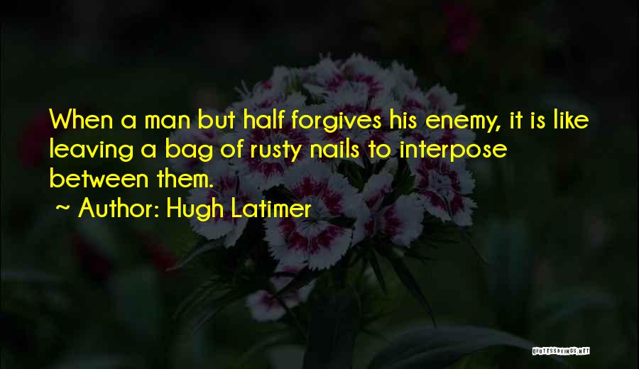 Hugh Latimer Quotes 263726