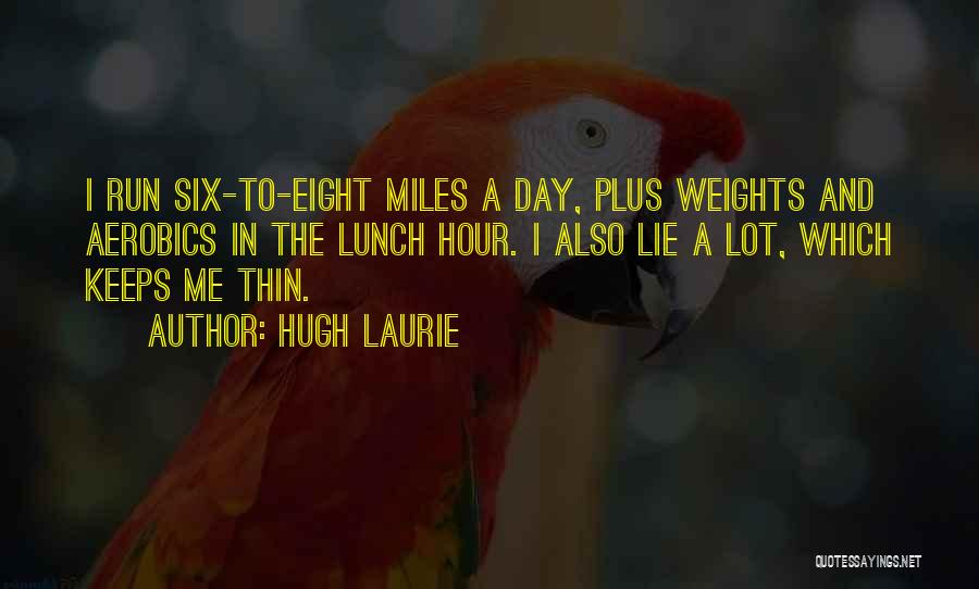 Hugh Laurie Quotes 1101502