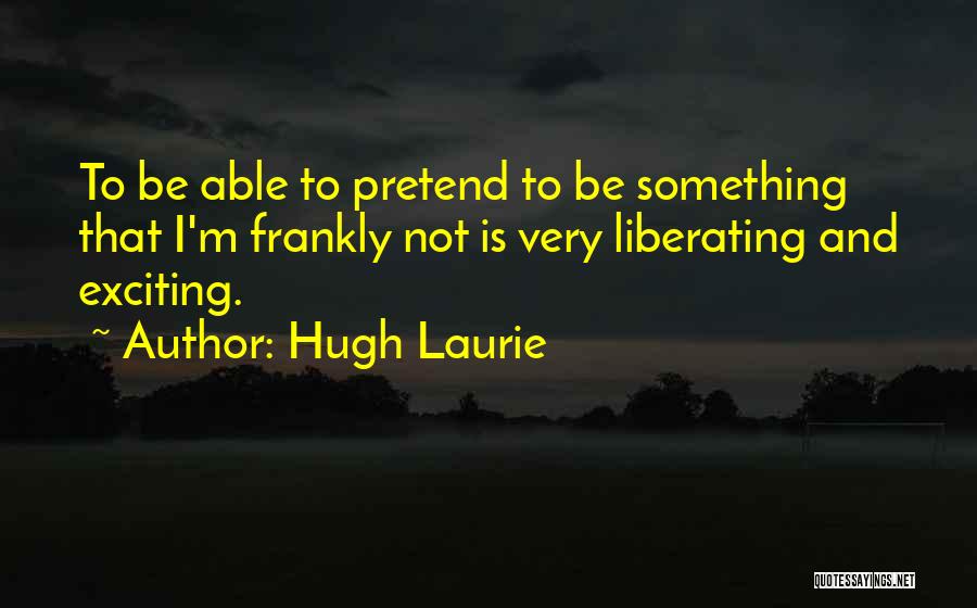 Hugh Laurie Quotes 1201618