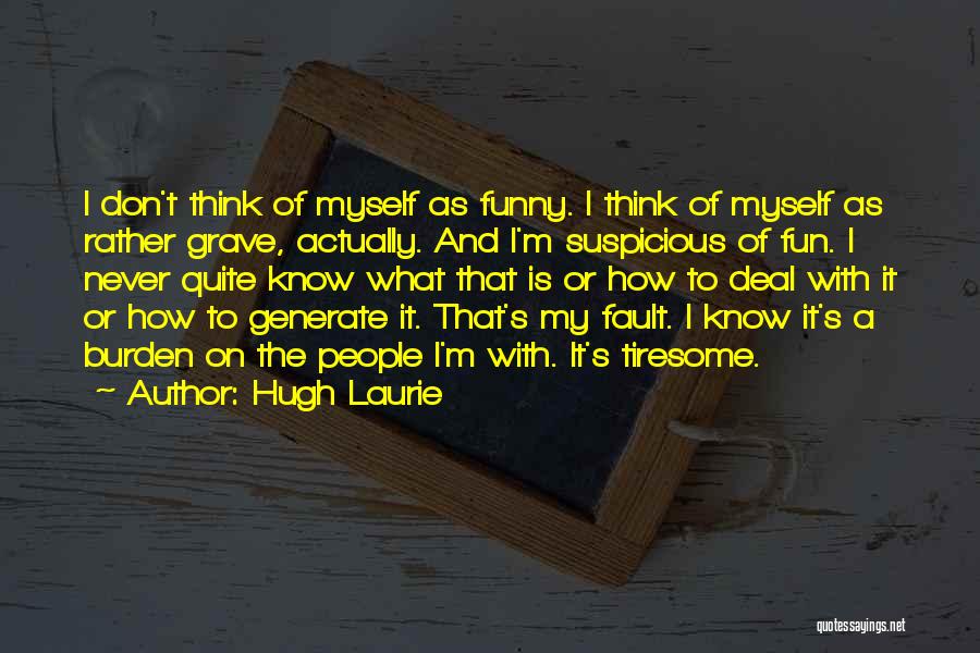 Hugh Laurie Quotes 417712