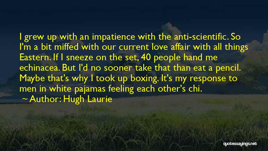 Hugh Laurie Quotes 470214