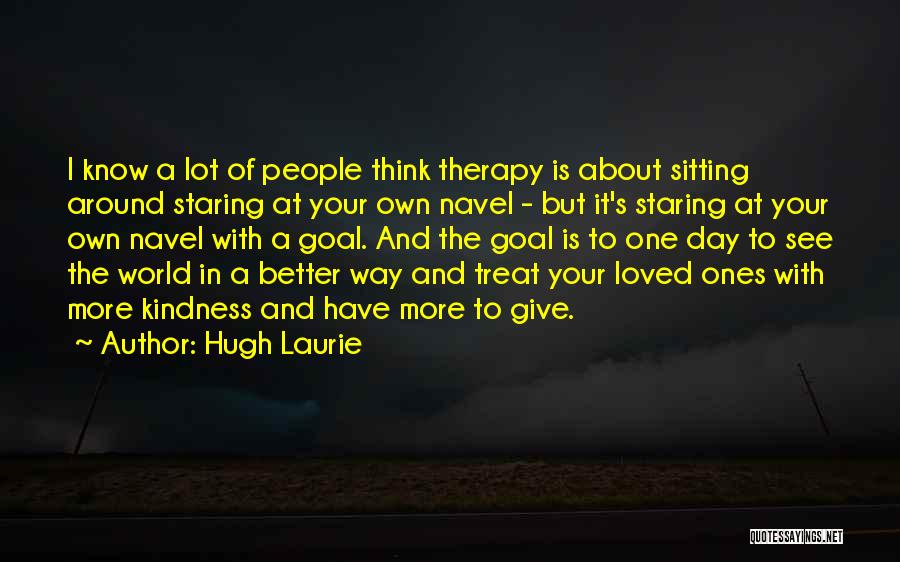 Hugh Laurie's Quotes By Hugh Laurie