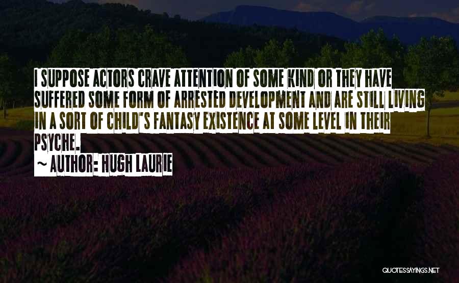 Hugh Laurie's Quotes By Hugh Laurie