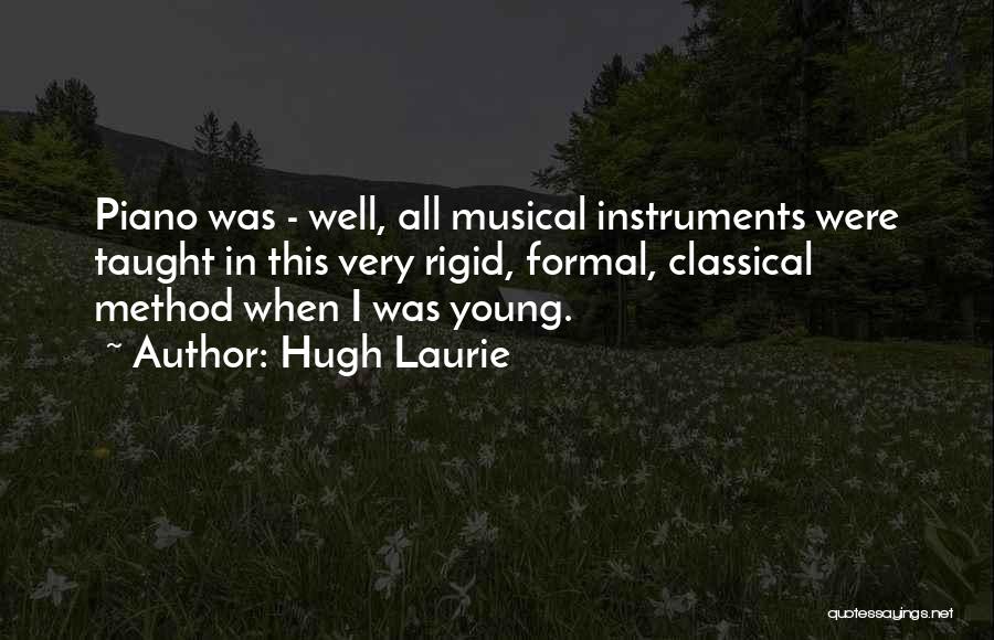 Hugh Laurie's Quotes By Hugh Laurie