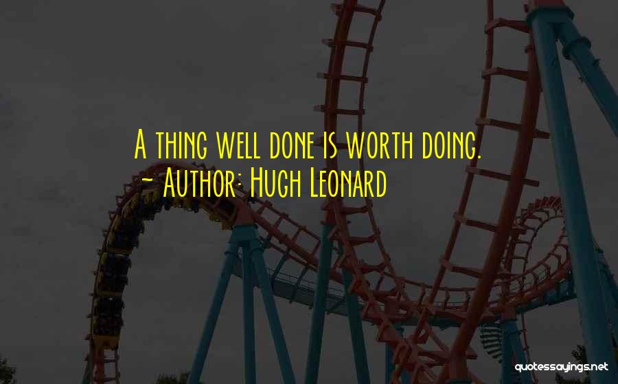 Hugh Leonard Quotes 1553389