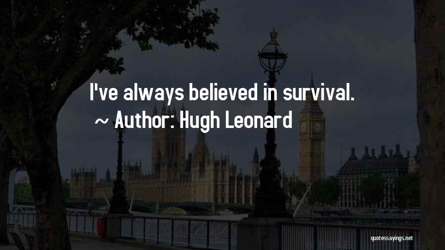 Hugh Leonard Quotes 1692228