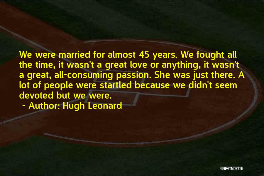 Hugh Leonard Quotes 2114451